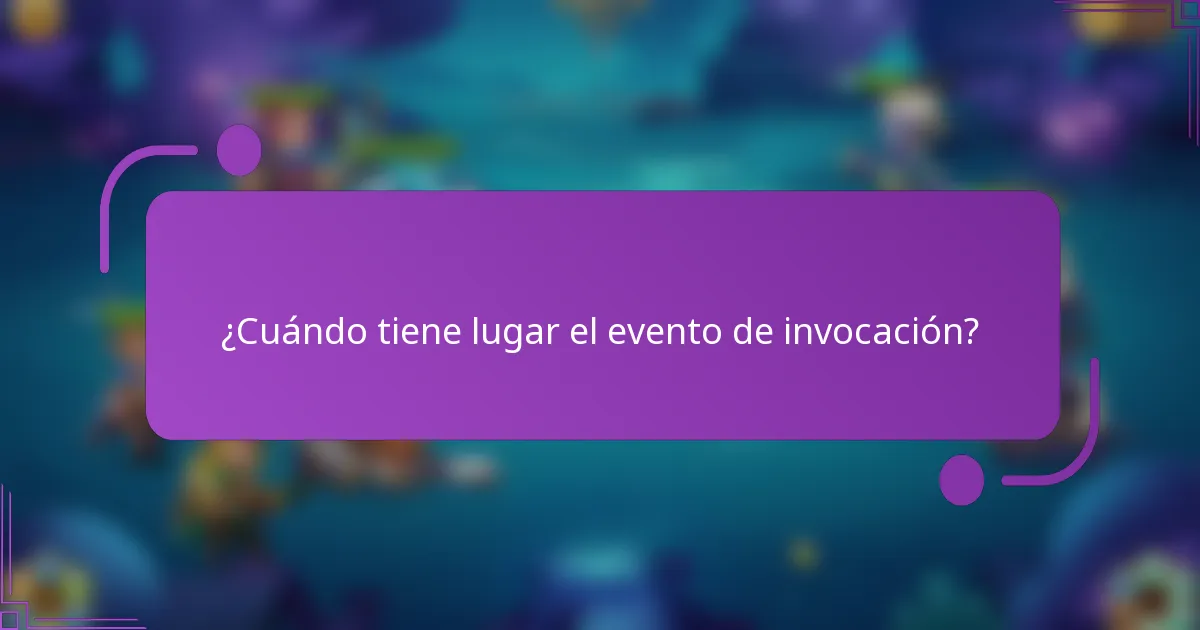 ¿Cuándo tiene lugar el evento de invocación?