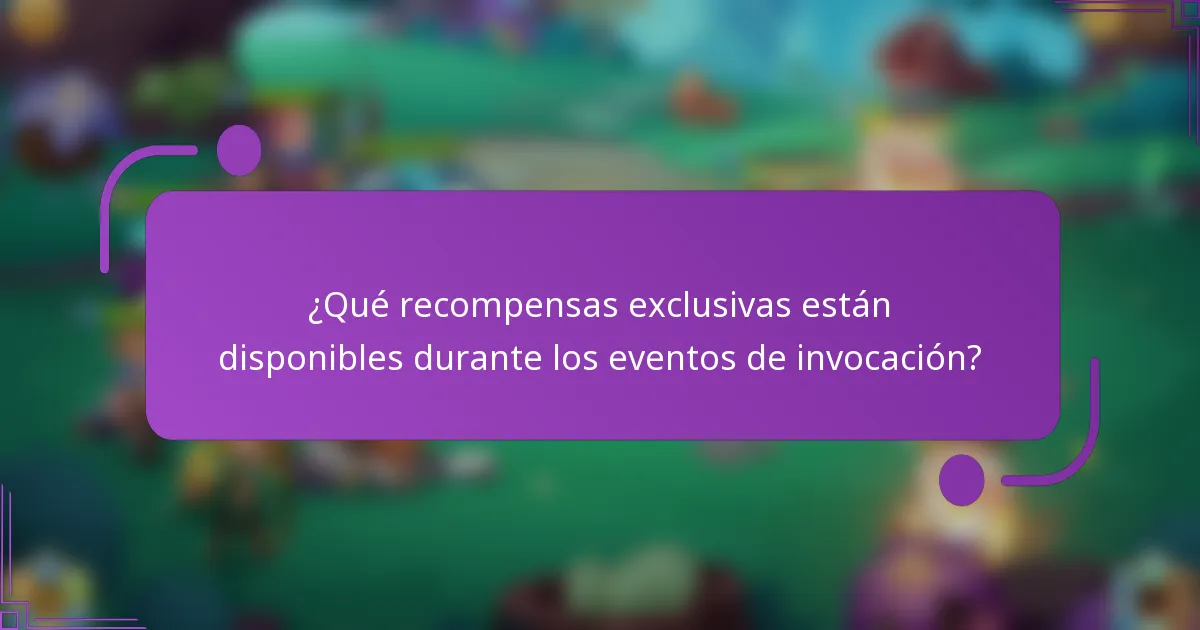 ¿Qué recompensas exclusivas están disponibles durante los eventos de invocación?