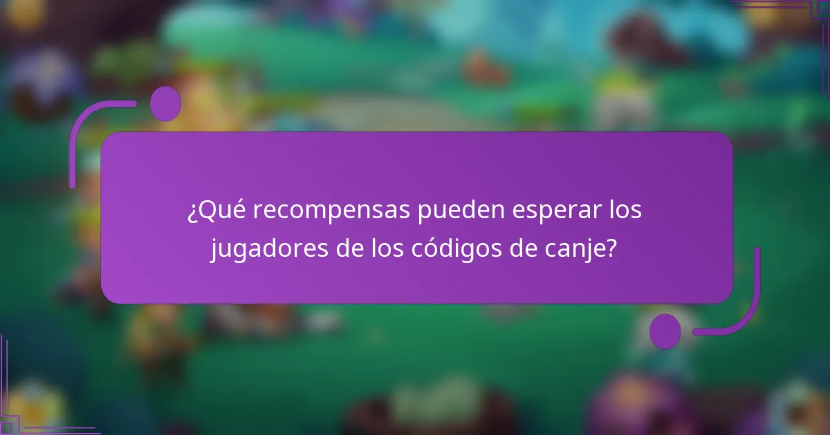 ¿Qué recompensas pueden esperar los jugadores de los códigos de canje?